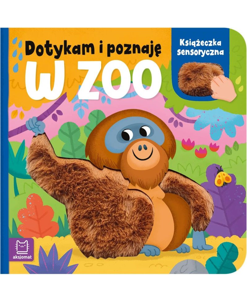 Dotykam i poznaję. W zoo....